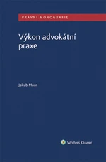 Výkon advokátní praxe - Jakub Maur - e-kniha