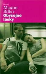 Obyčejné lásky - Maxim Biller