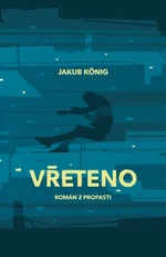 Vřeteno - Jakub König - e-kniha