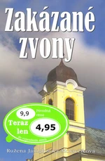 Zakázané zvony - Ružena J.-Moravčíková