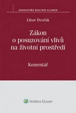 Zákon o posuzování vlivů na životní prostředí - Libor Dvořák