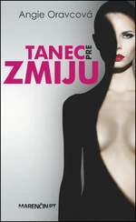 Tanec pre zmiju - Angie Oravcová