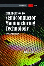 Introduction to Semiconductor Manufacturing Technology