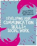 Developing Your Communication Skills in Social Work