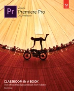 Adobe Premiere Pro Classroom in a Book (2020 release)