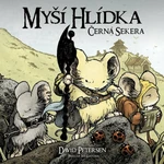 Myší hlídka 3 - Černá sekera - Jan Kantůrek, David Petersen