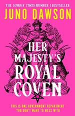 Her Majesty"s Royal Coven - Dawsonová Juno