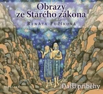 Obrazy ze Starého zákona: Další příběhy - Renáta Fučíková - audiokniha