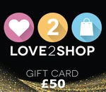 Love2Shop Rewards £50 Gift Card UK