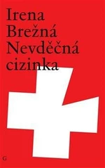 Nevděčná cizinka - Irena Brežná