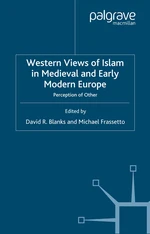 Western Views of Islam in Medieval and Early Modern Europe