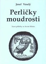 Perličky moudrosti - Josef Veselý