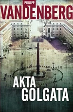 Akta Golgata - Philipp Vandenberg