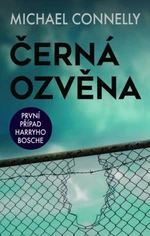 Černá ozvěna - Michael Connelly