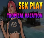 Sex Play - Tropical Vacation Steam CD Key