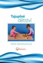 Tajuplné dětství - Maria Montessori