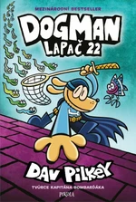 Dogman: Lapač 22 - Dav Pilkey