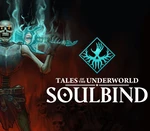 Soulbind: Tales Of The Underworld Steam CD Key