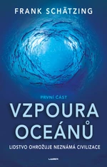 Vzpoura oceánů (1. část) - Frank Schätzing - e-kniha