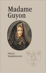 Madame Guyon - Phylis Thompsonová