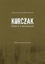 Korczak - Joanna Olczak-Ronikierová