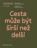 Cesta může být širší než delší/The path might be wider than longer - Kateřina Vincourová, Denisa Kujelová