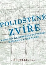 Polidštěné zvíře - Jiří Hrabal