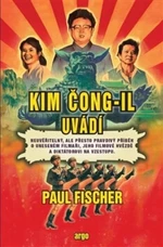 Kim Čong-il uvádí - Paul Fischer