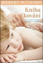 Kniha o očkování - Robert W. Sears