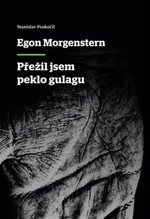 Přežil jsem peklo gulagu - Egon Morgenstern