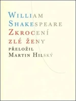 Zkrocení zlé ženy - William Shakespeare