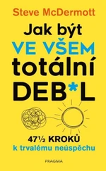 Jak být ve všem totální de**l (Defekt) - McDermott Steve