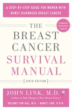 The Breast Cancer Survival Manual, Sixth Edition