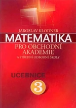 Matematika pro obchodní akademie 3.díl