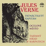 Různí interpreti – Verne: Patnáctiletý kapitán, Ocelové město, Tajemný hrad v Karpatech