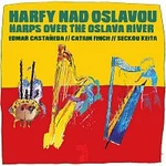 Edmar Castaňeda, Catrin Finch, Seckou Keita – Harfy nad Oslavou LP