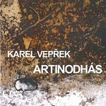 Karel Vepřek – Artinodhás CD