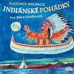 Barbora Hrzánová – Hulpach: Indiánské pohádky