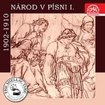 Různí interpreti – Historie psaná šelakem - Národ v písni I. Historické nahrávky z let 1902-1910