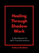 Healing Through Shadow Work