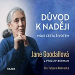 Důvod k naději - Jane Goodallová, Phillip Berman - audiokniha