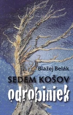 Sedem košov odrobiniek - Blažej Belák