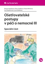 Ošetřovatelské postupy v péči o nemocné III, Vytejčková Renata