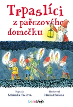 Kniha: Trpaslíci z pařezového domečku od Trelová Bohunka