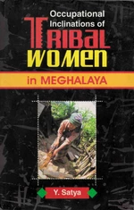 Occupational Inclinations of Tribal Women in Meghalaya