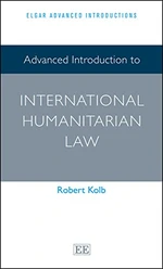 Advanced Introduction to International Humanitarian Law