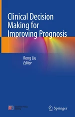 Clinical Decision Making for Improving Prognosis