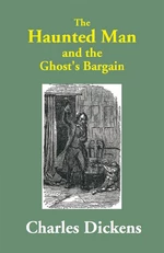 The Haunted Man and the Ghost's Bargain