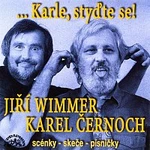 Jiří Wimmer, Karel Černoch – Wimmer, Polák: Karle, styďte se! Scénky, skeče, písničky