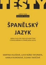 Španělský jazyk - Sbírka úloh pro procvičování čtení s porozuměním ve španělském jazyce